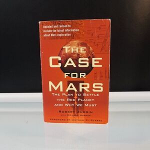 The Case for Mars: The Plan to Settle the Red Planet by Robert Zubrin 2011 PB